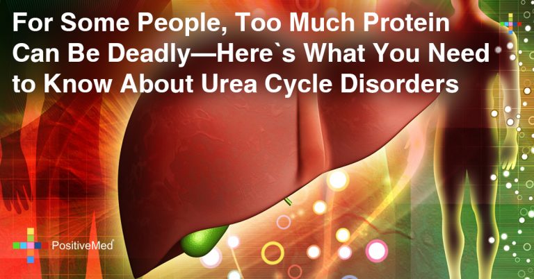 For Some People, Too Much Protein Can Be Deadly—Here’s What You Need to Know About Urea Cycle Disorders For Some People, Too Much Protein Can Be Deadly—Here’s What You Need to Know About Urea Cycle Disorders