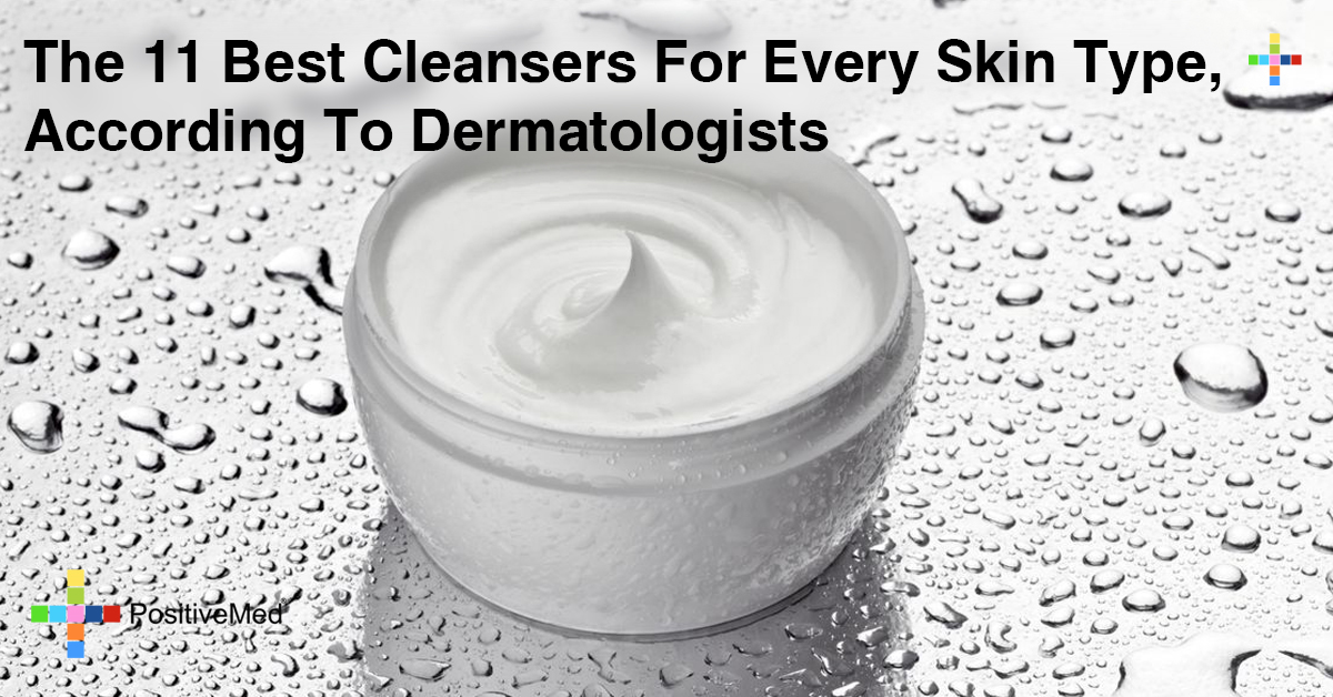 11 Best Cleansers For Every Skin Type According To Dermatologists