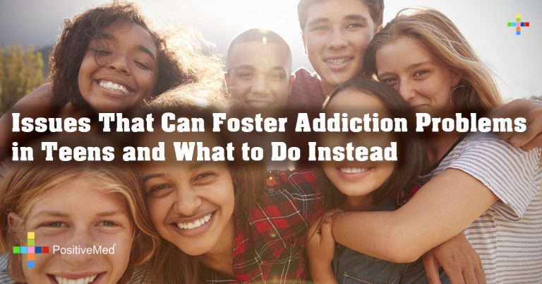 Issues That Can Foster Addiction Problems in Teens and What to Do Instead