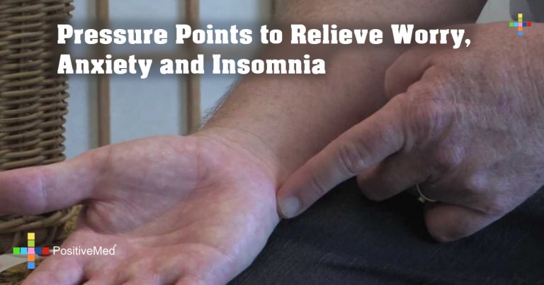 Pressure Points to Relieve Worry, Anxiety and Insomnia Pressure Points to Relieve Worry, Anxiety and Insomnia
