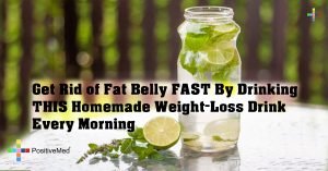 Get Rid of Fat Belly FAST By Drinking THIS Homemade Weight-Loss Drink Every Morning