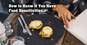 How to Know If You Have Food Sensitivities