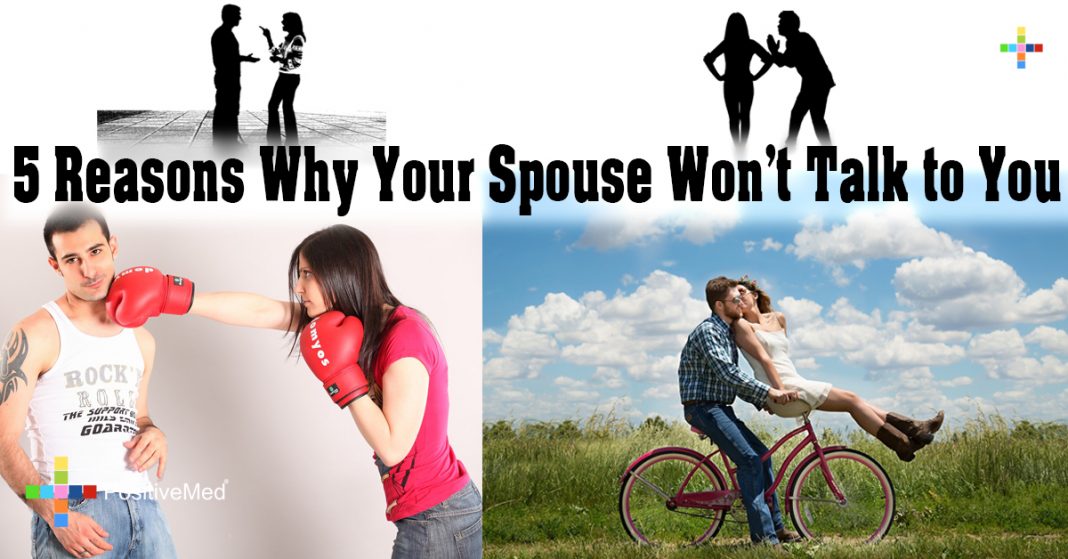 5 Reasons Why Your Spouse Won't Talk to You PositiveMed