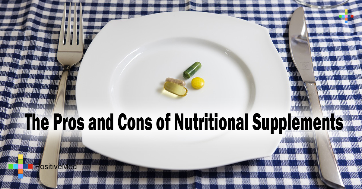 The Pros and Cons of Nutritional Supplements PositiveMed