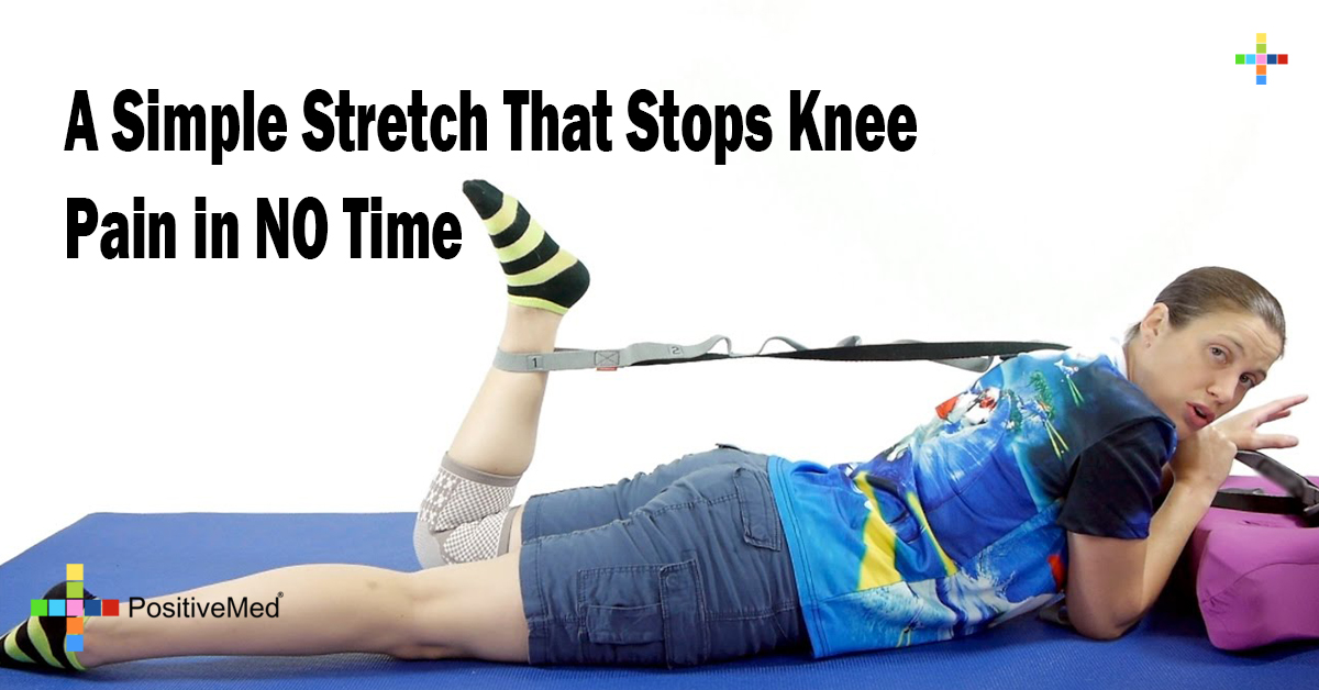 A Simple Stretch That Stops Knee Pain in NO Time - PositiveMed