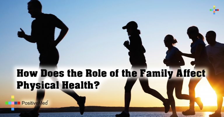 How Does the Role of the Family Affect Physical Health? How Does the Role of the Family Affect Physical Health?