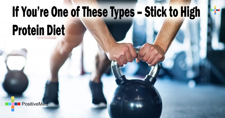 If You’re One of These Types – Stick to High Protein Diet