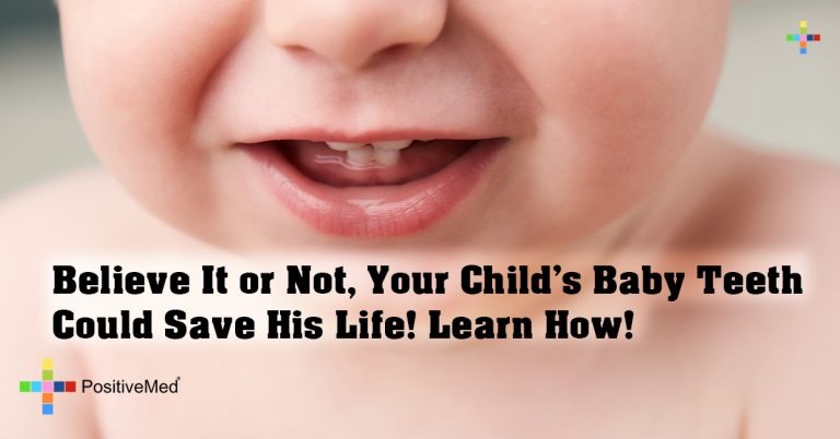 Believe It or Not, Your Child’s Baby Teeth Could Save His Life! Learn How! Believe It or Not, Your Child’s Baby Teeth Could Save His Life! Learn How!