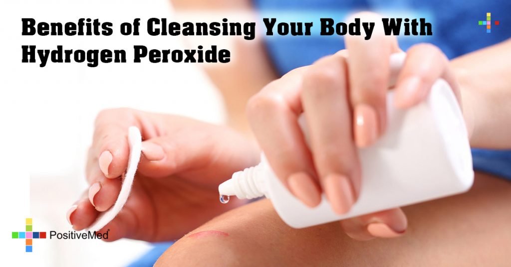 Benefits of Cleansing Your Body With Hydrogen Peroxide