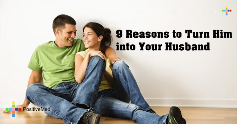 9 Reasons to Turn Him into Your Husband