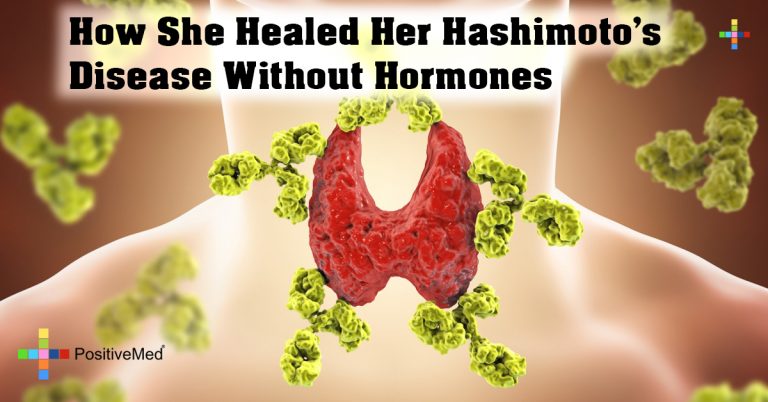 How She Healed Her Hashimoto’s Disease Without Hormones How She Healed Her Hashimoto’s Disease Without Hormones