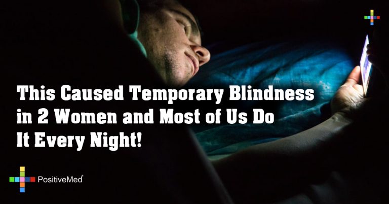 This Caused Temporary Blindness in 2 Women and Most of Us Do It Every Night!