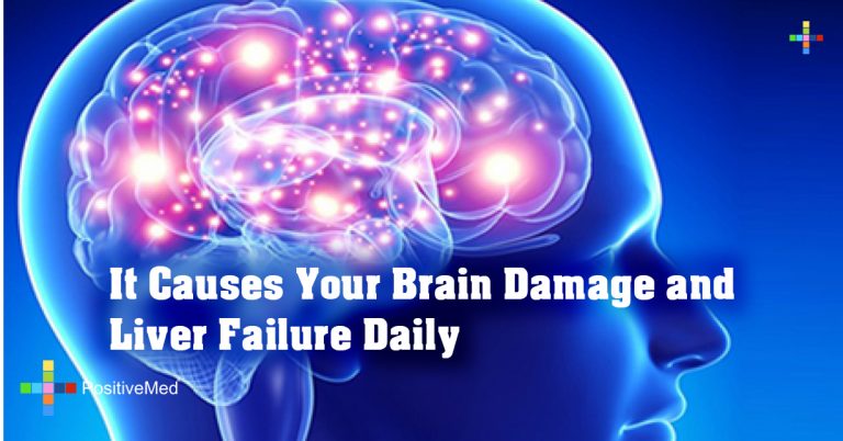 It Causes Your Brain Damage and Liver Failure Daily It Causes Your Brain Damage and Liver Failure Daily