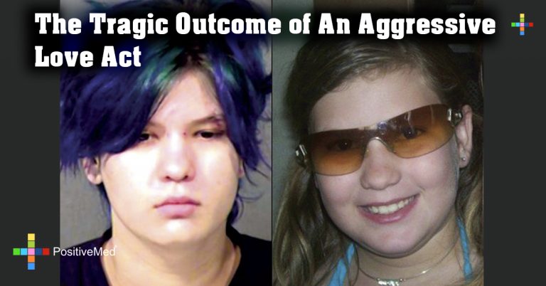 The Tragic Outcome of An Aggressive Love Act The Tragic Outcome of An Aggressive Love Act