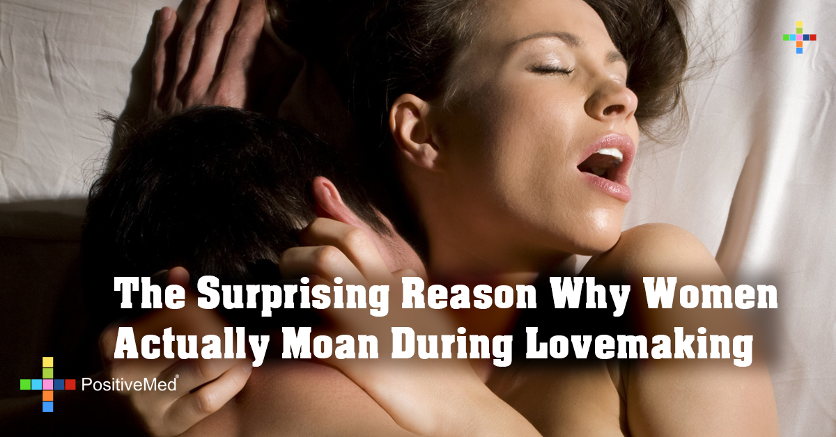 The Surprising Reason Why Women Actually Moan During Lovemaking