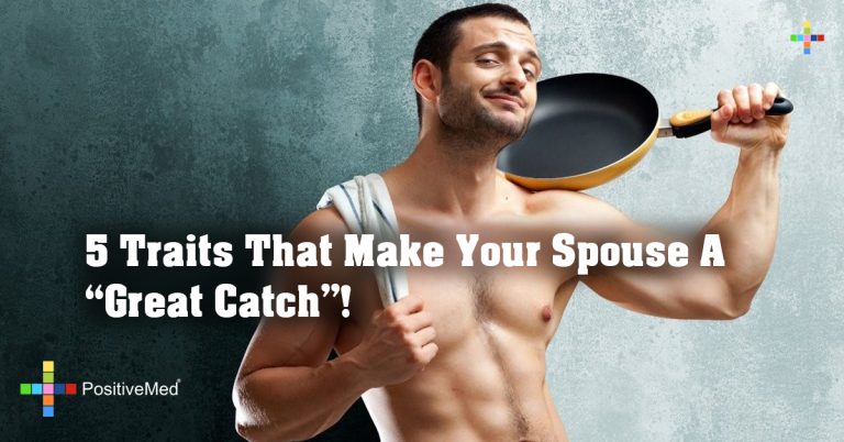 5 Traits That Make Your Spouse A “Great Catch”!