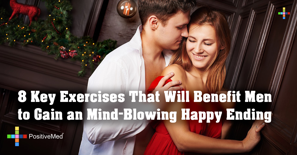 8 Key Exercises That Will Benefit Men to Gain an Mind-Blowing Happy Ending