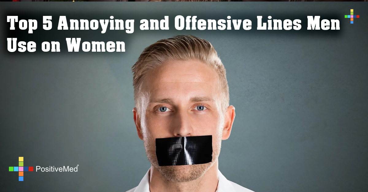 Top 5 Annoying and Offensive Lines Men Use on Women