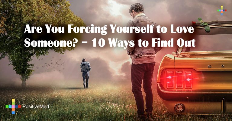 Are You Forcing Yourself to Love Someone? – 10 Ways to Find Out