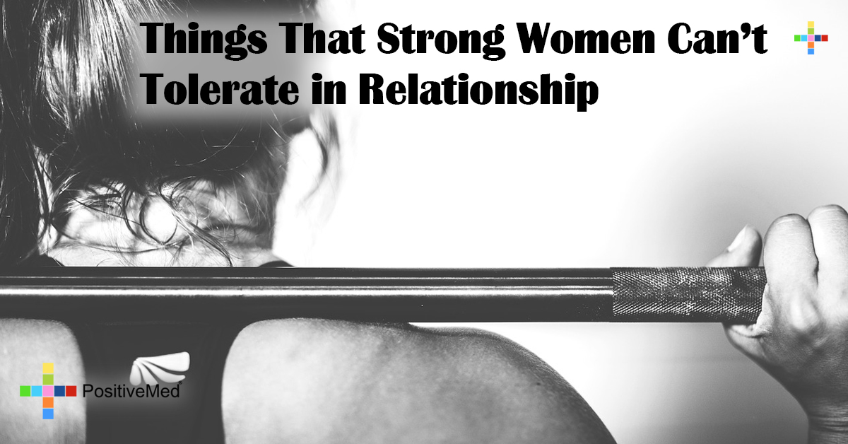 Things That Strong Women Can't Tolerate in Relationship