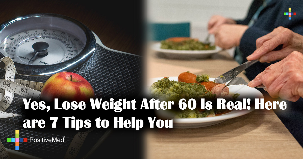 Yes, Lose Weight After 60 Is Real! Here are 7 Tips to Help You