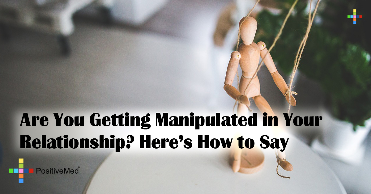 Are You Getting Manipulated in Your Relationship? Here's How to Say