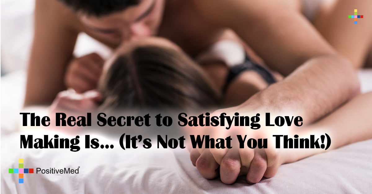The Real Secret to Satisfying Love Making Is... (It's Not What You Think!)