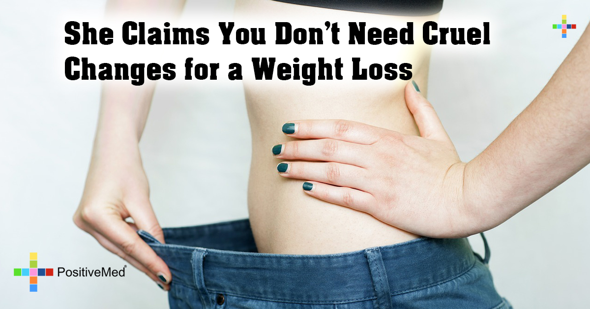 She Claims You Don't Need Cruel Changes for a Weight Loss