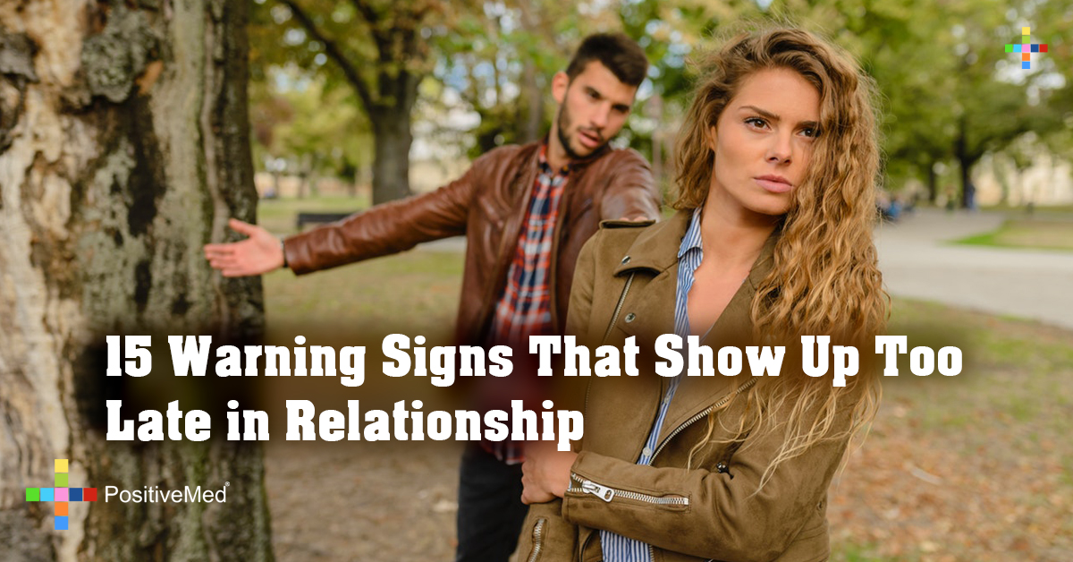 15 Warning Signs That Show Up Too Late in Relationship