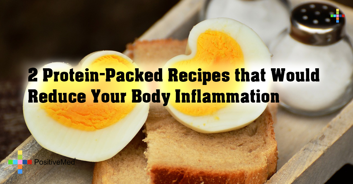 2 Protein-Packed Recipes that Would Reduce Your Body Inflammation