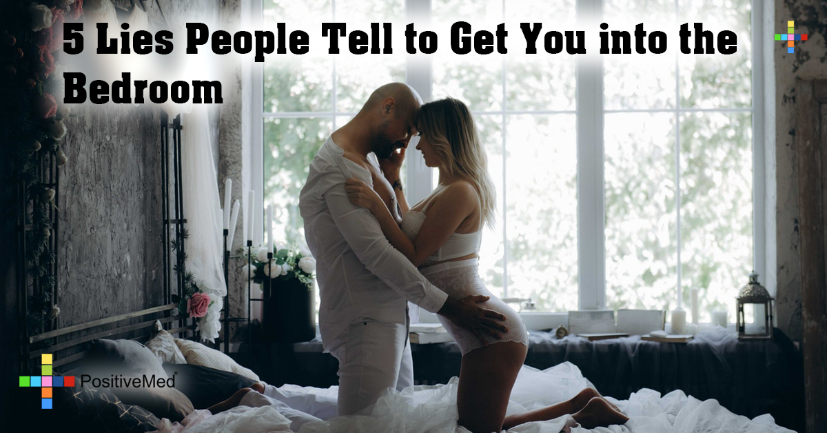 5 Lies People Tell to Get You into the Bedroom