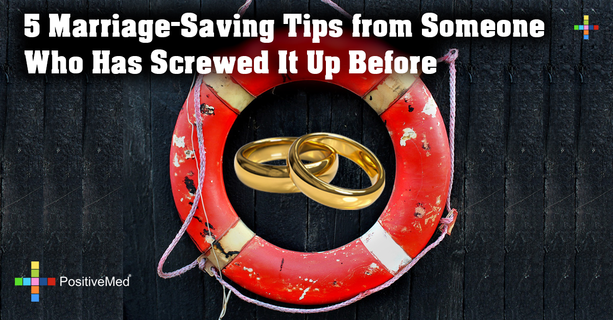 5 Marriage-Saving Tips from Someone Who Has Screwed It Up Before