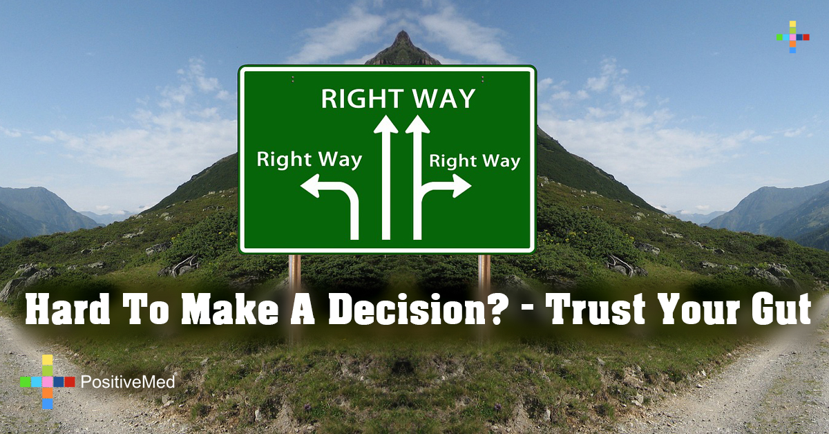 Hard To Make A Decision? - Trust Your Gut