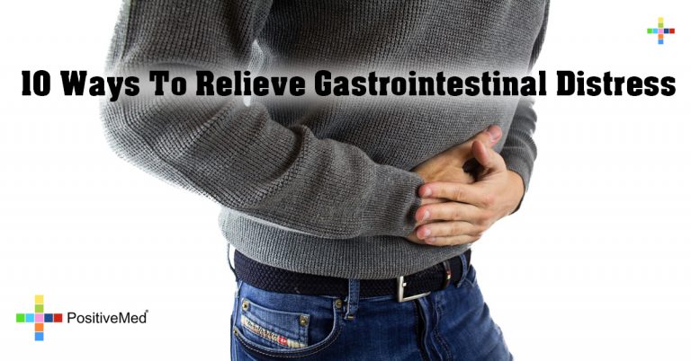 10 Ways To Relieve Gastrointestinal Distress 10 Ways To Relieve Gastrointestinal Distress