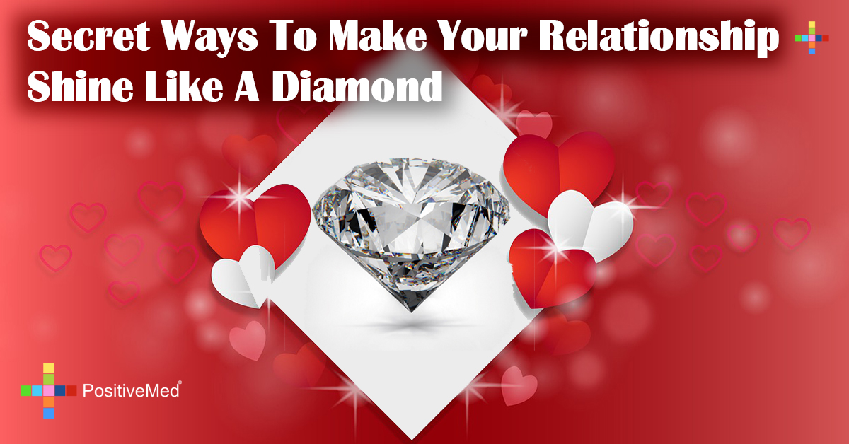 Secret Ways To Make Your Relationship Shine Like A Diamond