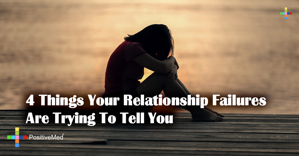 4 Things Your Relationship Failures Are Trying To Tell You