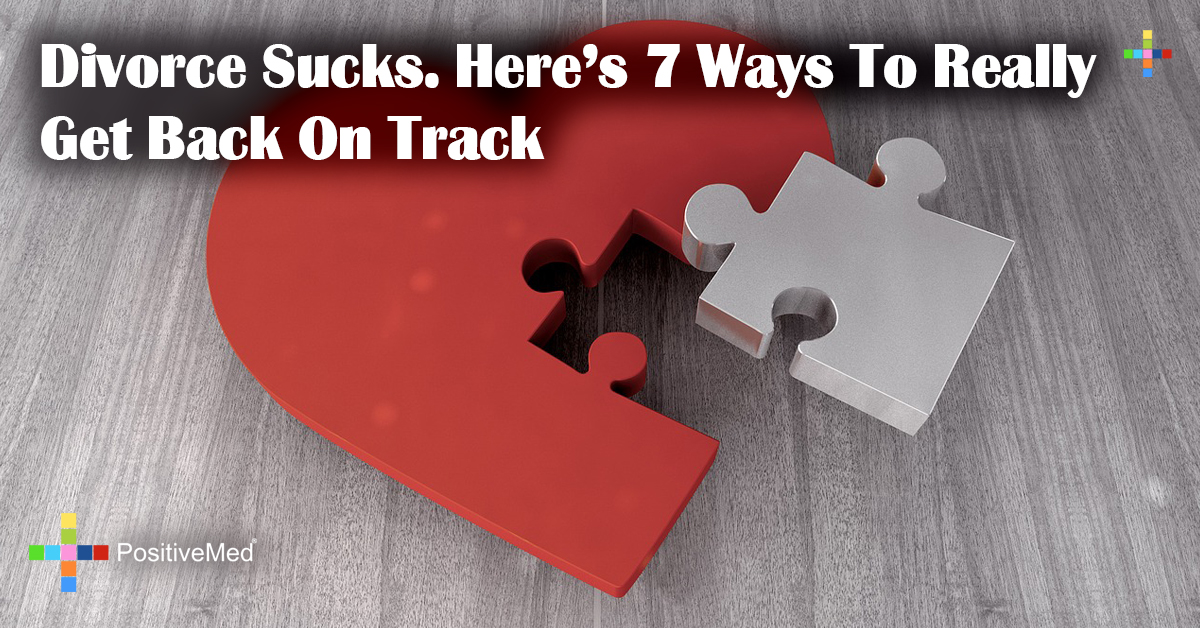 Divorce Sucks. Here's 7 Ways To Really Get Back On Track