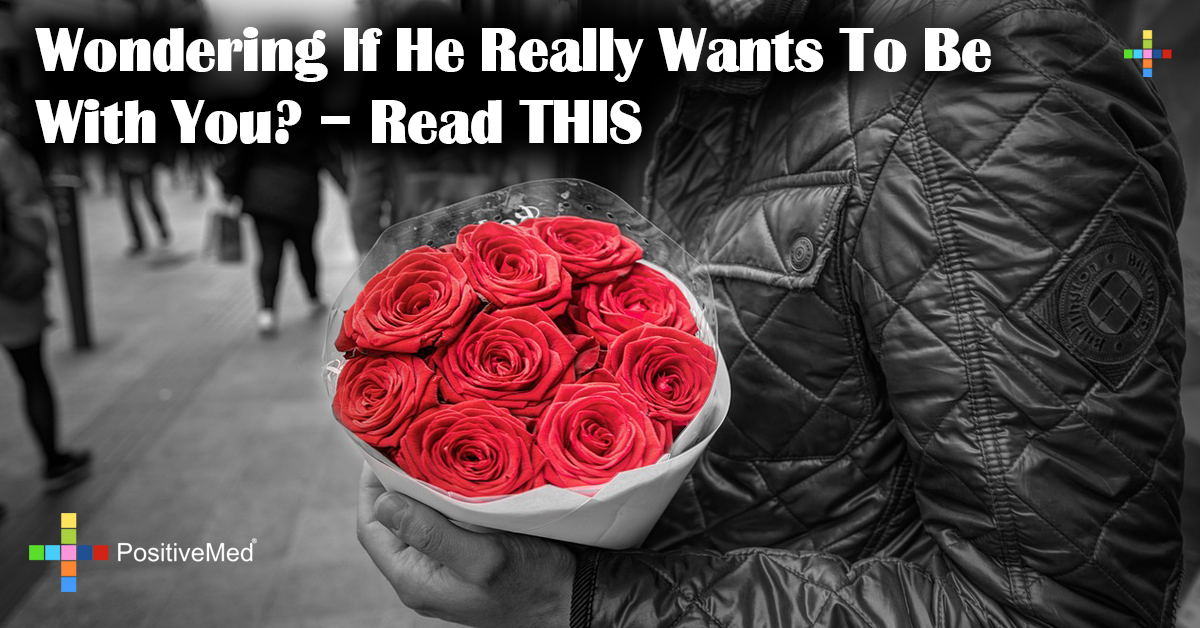 Wondering If He Really Wants To Be With You? - Read THIS
