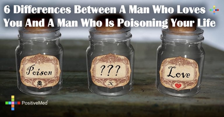 6 Differences Between A Man Who Loves You And A Man Who Is Poisoning Your Life
