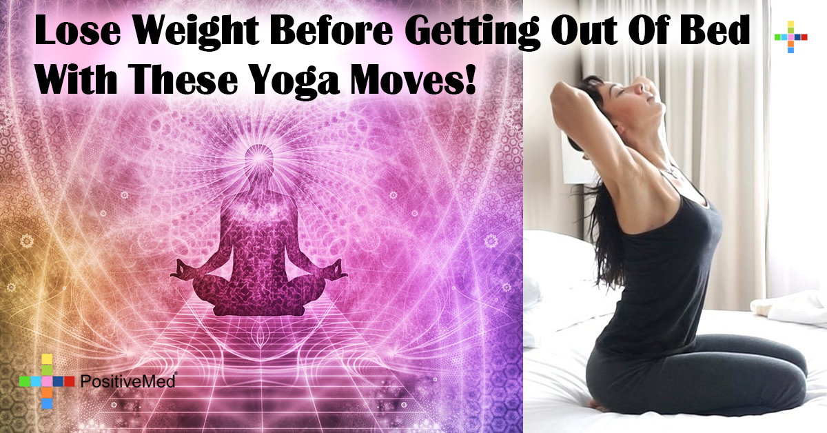 Lose Weight Before Getting Out Of Bed With These Yoga Moves!