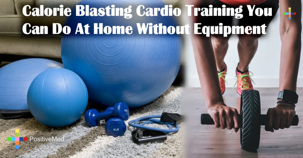 Calorie Blasting Cardio Training You Can Do At Home Without Equipment