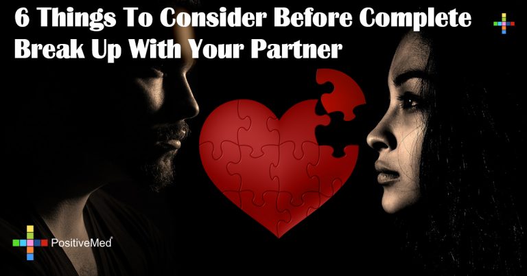 6 Things To Consider Before Complete Break Up With Your Partner
