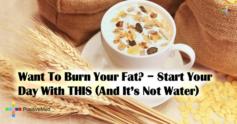 Want To Burn Your Fat? – Start Your Day With THIS (And It’s Not Water)