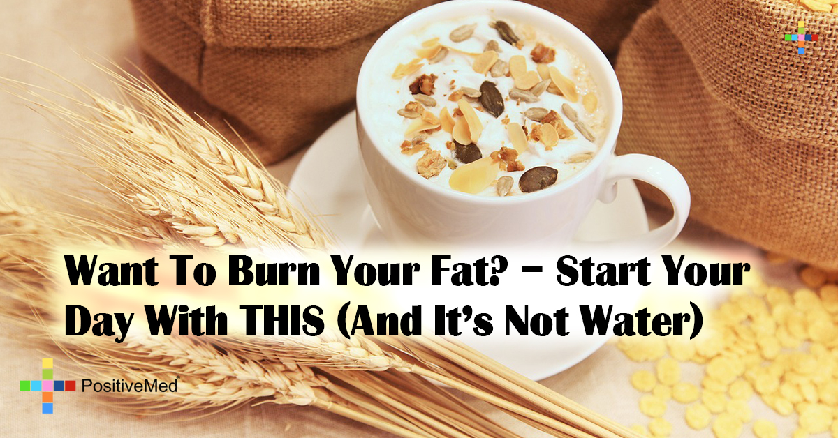 Want To Burn Your Fat? - Start Your Day With THIS (And It's Not Water)