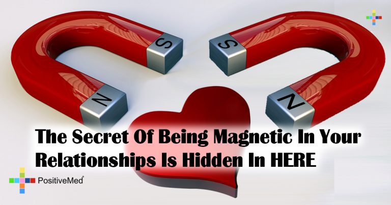 The Secret Of Being Magnetic In Your Relationships Is Hidden In HERE The Secret Of Being Magnetic In Your Relationships Is Hidden In HERE