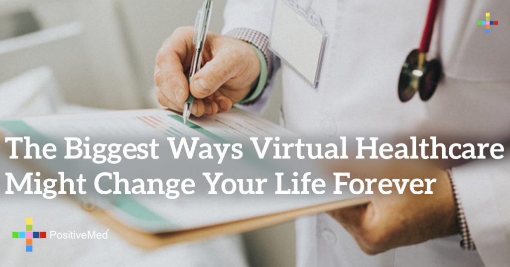 The Biggest Ways Virtual Healthcare Might Change Your Life Forever