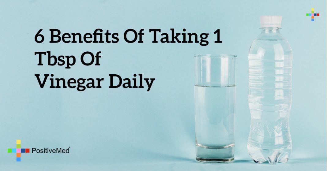 6 Benefits of Taking 1 Tbsp of Vinegar Daily PositiveMed
