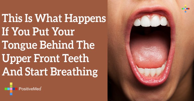 This Is What Happens If You Put Your Tongue Behind the Upper Front Teeth and Start Breathing This Is What Happens If You Put Your Tongue Behind the Upper Front Teeth and Start Breathing