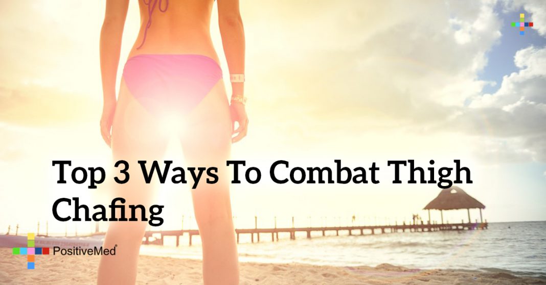 Top 3 Ways to Combat Thigh Chafing PositiveMed