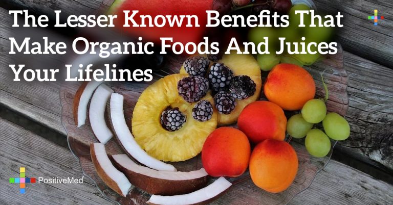 The Lesser Known Benefits That Make Organic Foods and Juices Your Lifelines The Lesser Known Benefits That Make Organic Foods and Juices Your Lifelines